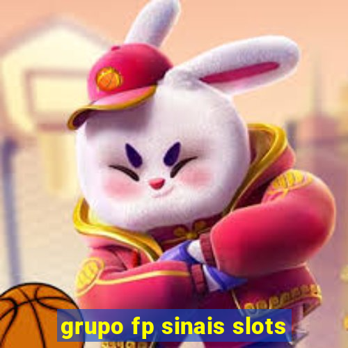 grupo fp sinais slots